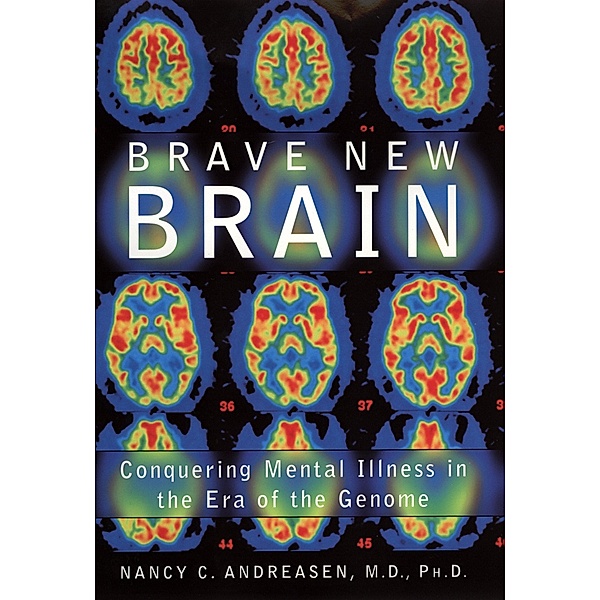 Brave New Brain, Nancy C. Andreasen