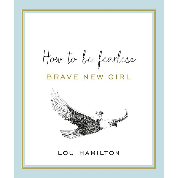 Brave New Girl, Lou Hamilton