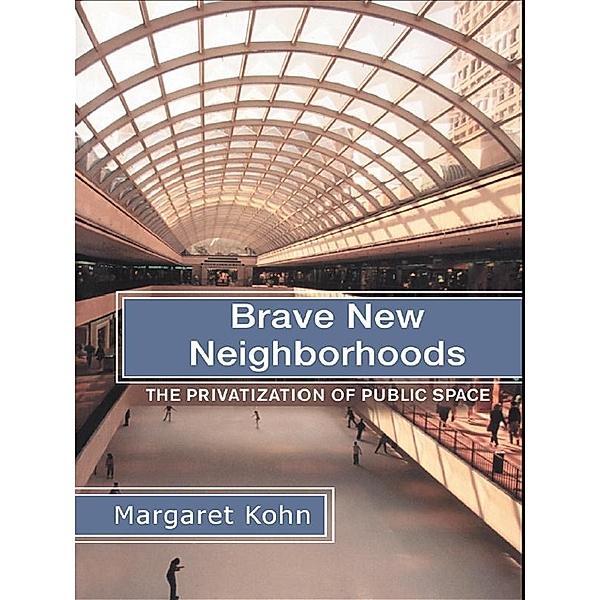Brave New Neighborhoods, Margaret Kohn