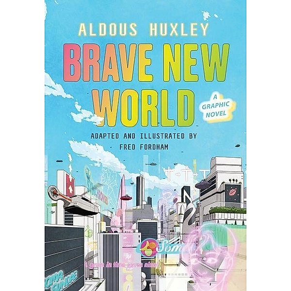 Brave New World: A Graphic Novel, Aldous Huxley, Fred Fordham