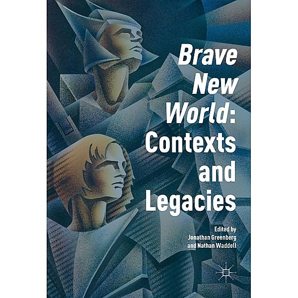 'Brave New World': Contexts and Legacies