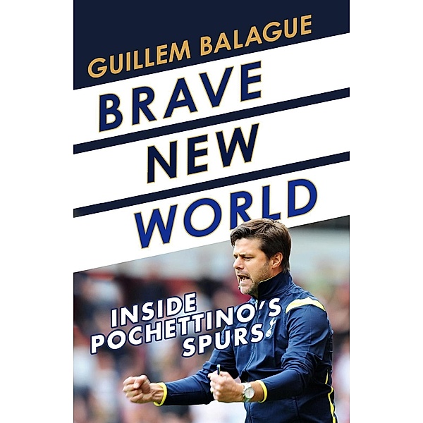 Brave New World / Guillem Balague's Books, Guillem Balague