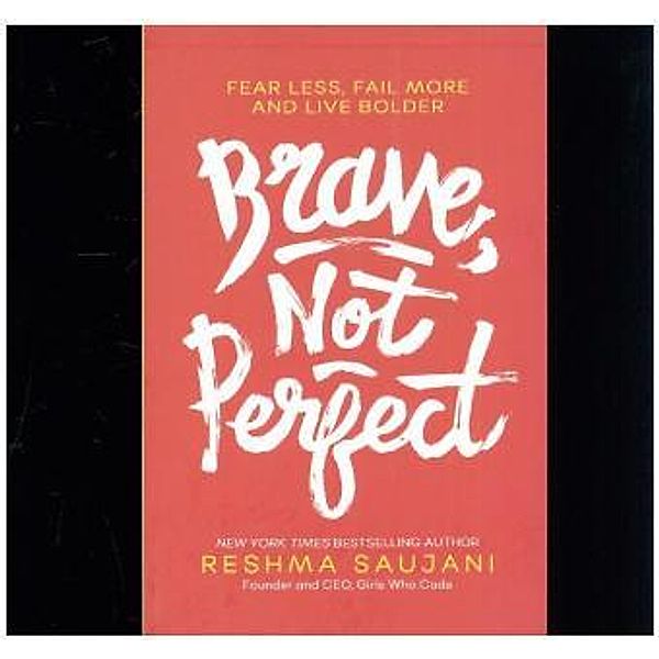 Brave, Not Perfect, Reshma Saujani