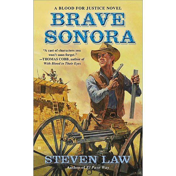 Brave Sonora / A Blood for Justice Novel Bd.2, Steven Law