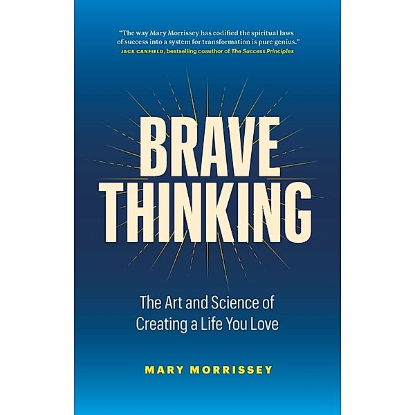 Brave Thinking, Mary Morrissey