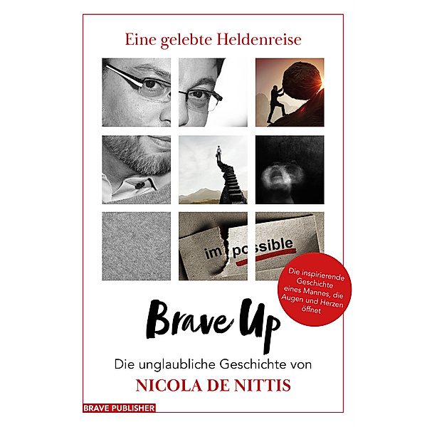 Brave Up - Eine gelebte Heldenreise, Nicola De Nittis