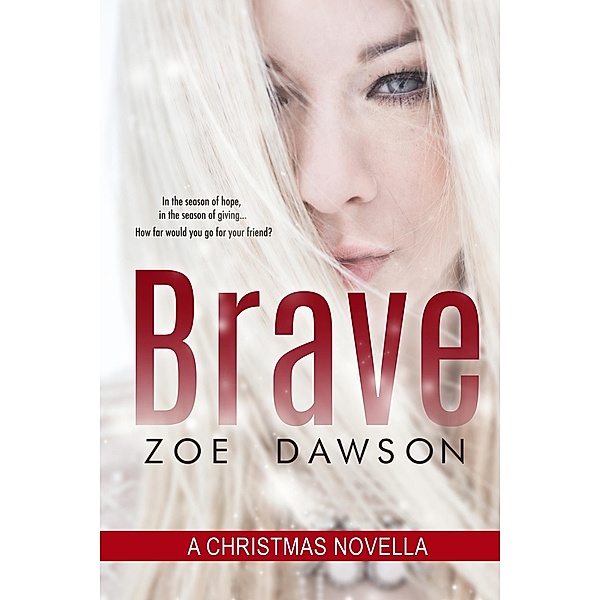 Brave / Zoe Dawson, Zoe Dawson