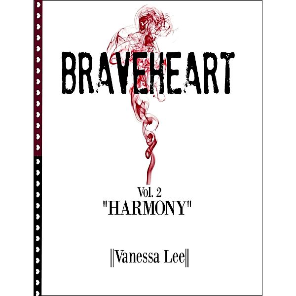 Braveheart Vol. 2 Harmony, Vanessa Lee