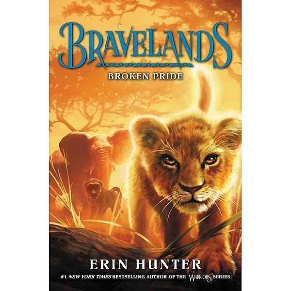 Bravelands #1: Broken Pride / Bravelands Bd.1, Erin Hunter