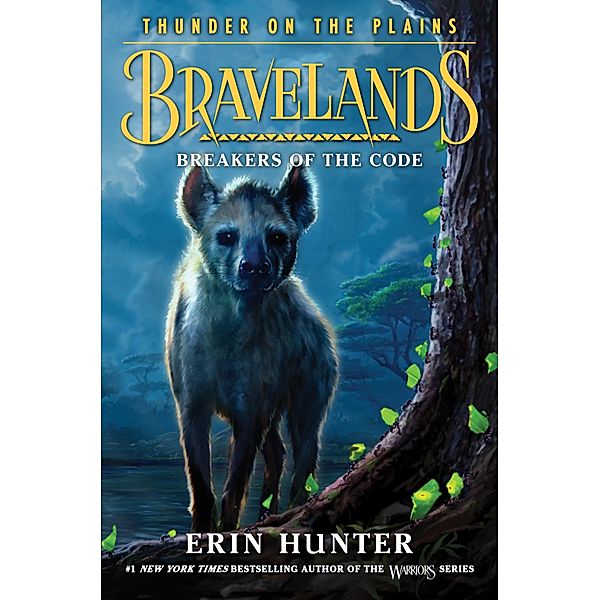 Bravelands: Thunder on the Plains #2: Breakers of the Code / Bravelands: Thunder on the Plains Bd.2, Erin Hunter