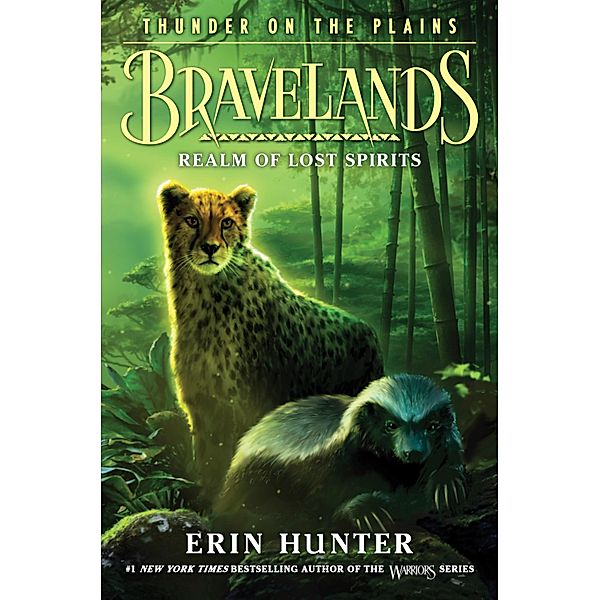 Bravelands: Thunder on the Plains #3: Realm of Lost Spirits / Bravelands: Thunder on the Plains Bd.3, Erin Hunter
