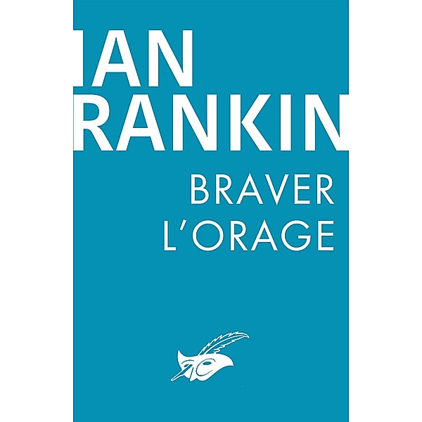 Braver l'orage / Purs numériques, Ian Rankin