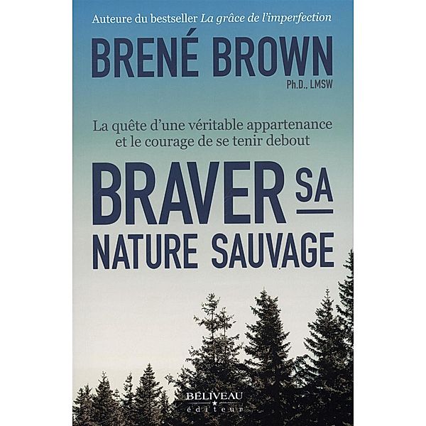 Braver sa nature sauvage, Brene Brown