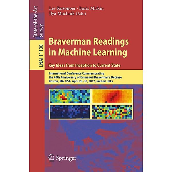 Braverman Readings in Machine Learning. Key Ideas from Inception to Current State / Lecture Notes in Computer Science Bd.11100