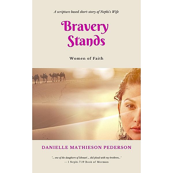 Bravery Stands (Women of Faith, #2) / Women of Faith, Danielle Mathieson Pederson