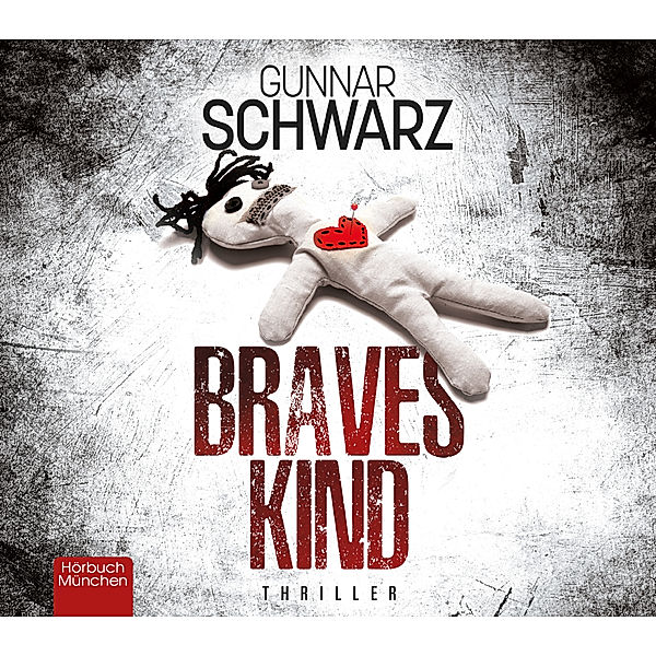 Braves Kind,Audio-CD, Gunnar Schwarz