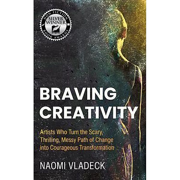 Braving Creativity, Naomi Vladeck