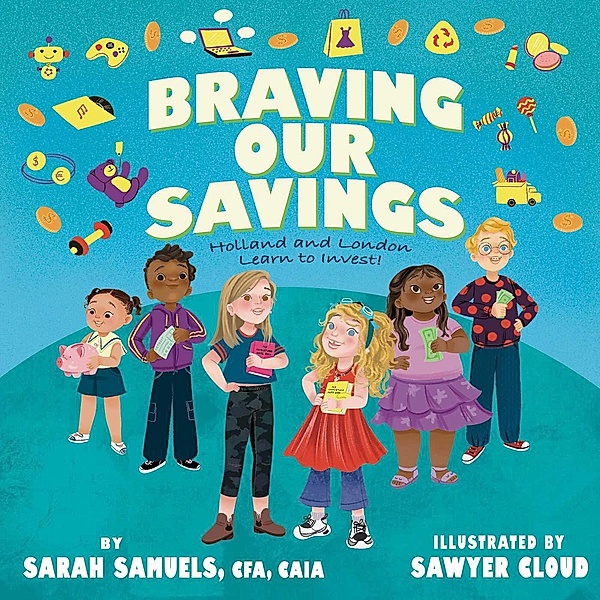 Braving Our Savings, Sarah Samuels