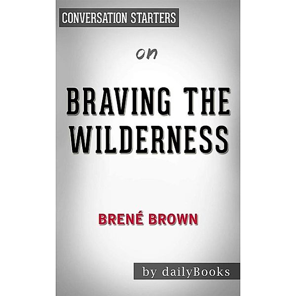 Braving the Wilderness: bybrene brown, dailyBooks