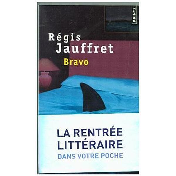 Bravo, Régis Jauffret
