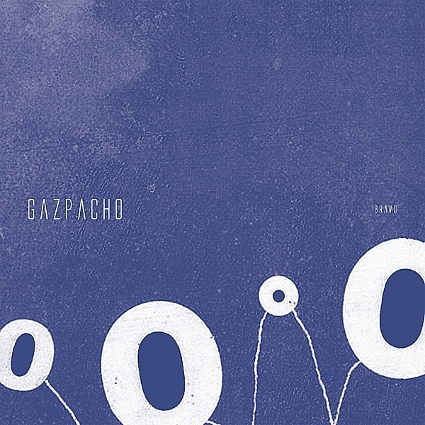 Bravo (Half-Speed Master Black Vinyl), Gazpacho