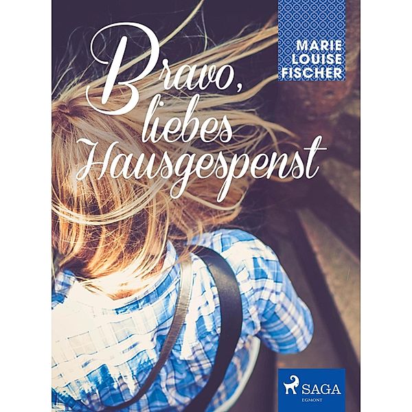 Bravo, liebes Hausgespenst / Hausgespenst Bd.4, MARIE LOUISE FISCHER