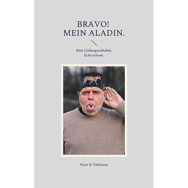 Bravo! Mein Aladin., Peter R. Pollmann