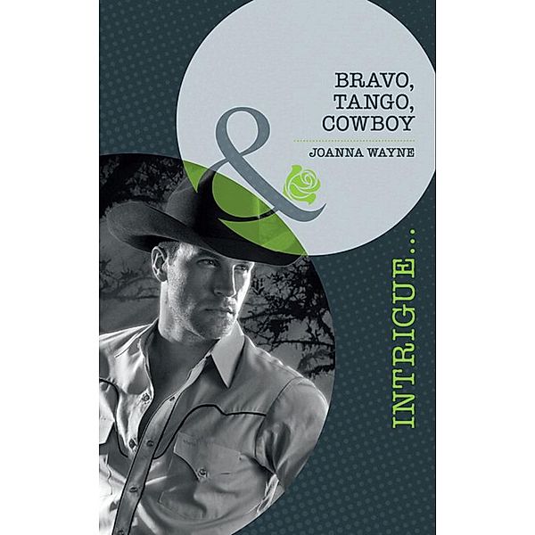 Bravo, Tango, Cowboy / Special Ops Texas Bd.3, Joanna Wayne