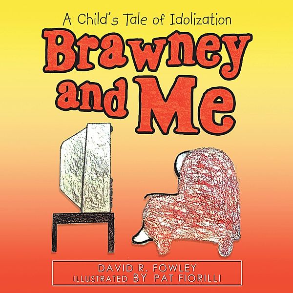 Brawney and Me, David R. Fowley