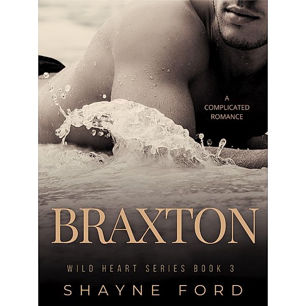 Braxton (Wild Heart, #3) / Wild Heart, Shayne Ford