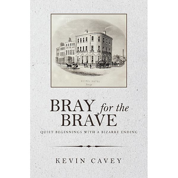 Bray for the Brave, Kevin Cavey