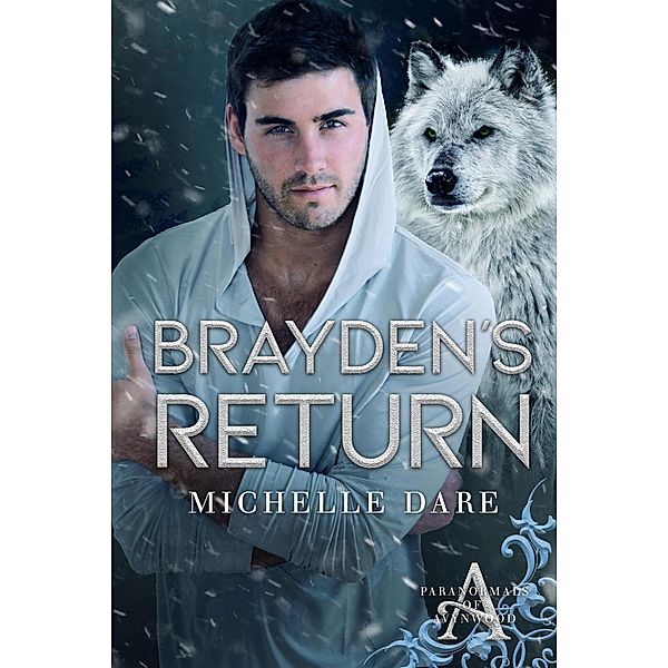 Brayden's Return (Paranormals of Avynwood, #5) / Paranormals of Avynwood, Michelle Dare