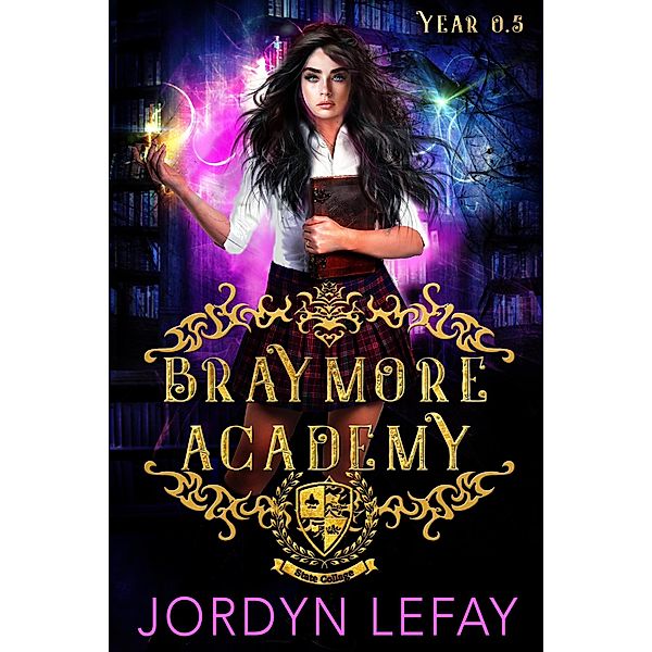 Braymore Academy: Year 0.5 / Braymore Academy, Jordyn Lefay