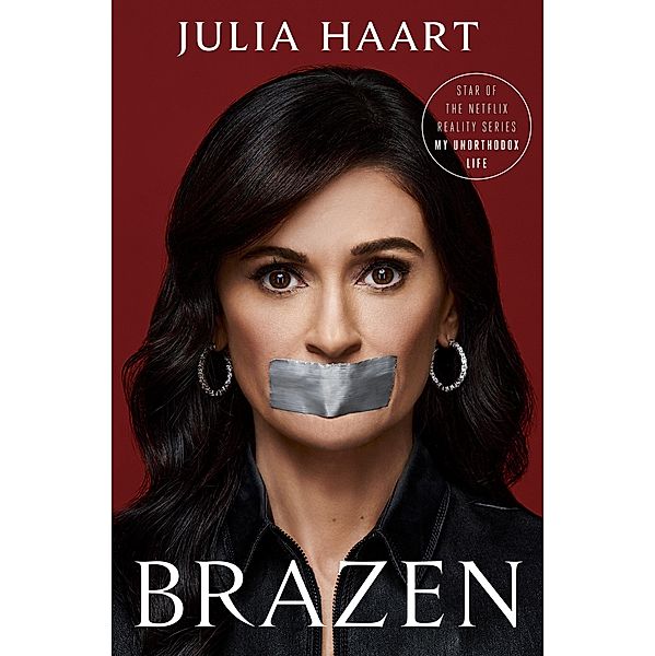 Brazen, Julia Haart