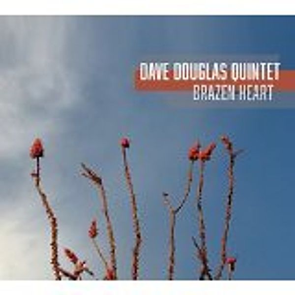 Brazen Heart, Dave Douglas