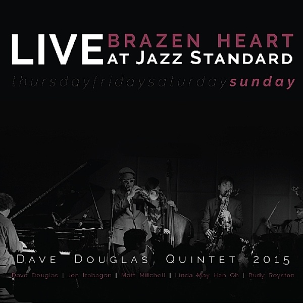 Brazen Heart Live At Jazz Standard-Sunday, Dave-Quintet- Douglas