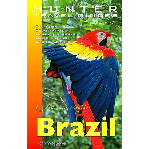 Brazil Adventure Guide, John Waggoner