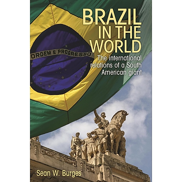 Brazil in the world, Sean W. Burges