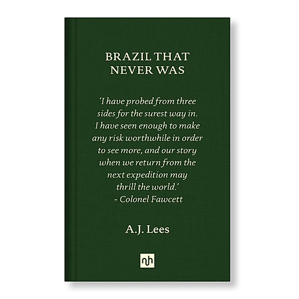 BRAZIL THAT NEVER WAS, A. J. Lees