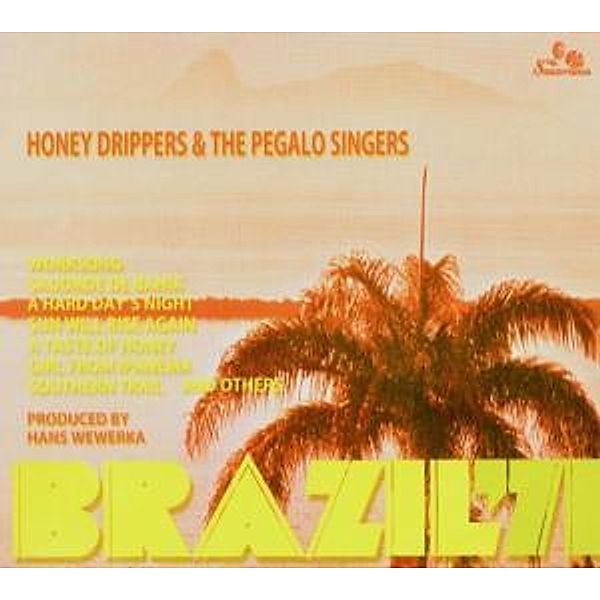 Brazil'71, Honey Drippers & The Pegalo Singers