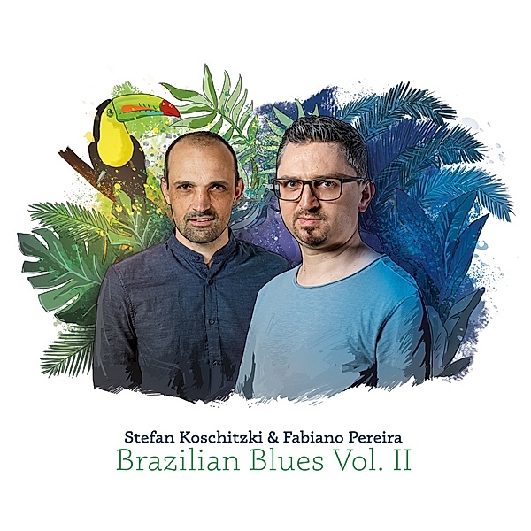 Brazilian Blues Vol.2 (Digipak), Stefan Koschitzki, Fabiano Pereira