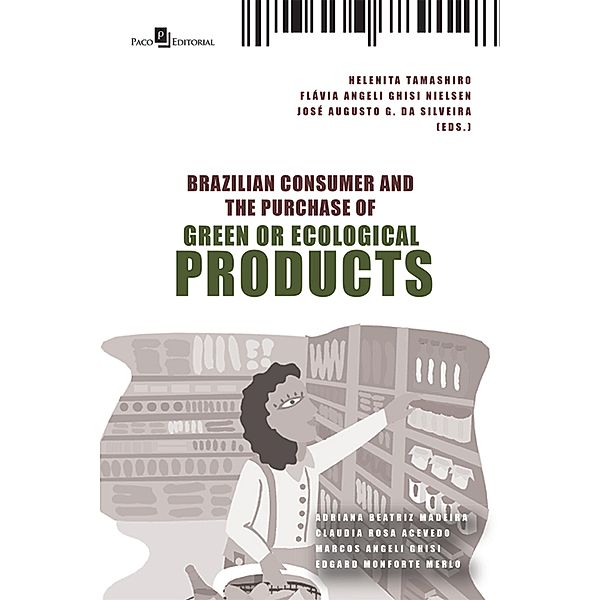 Brazilian consumer and the purchase of green or ecological products, Helenita Rodrigues Da Silva