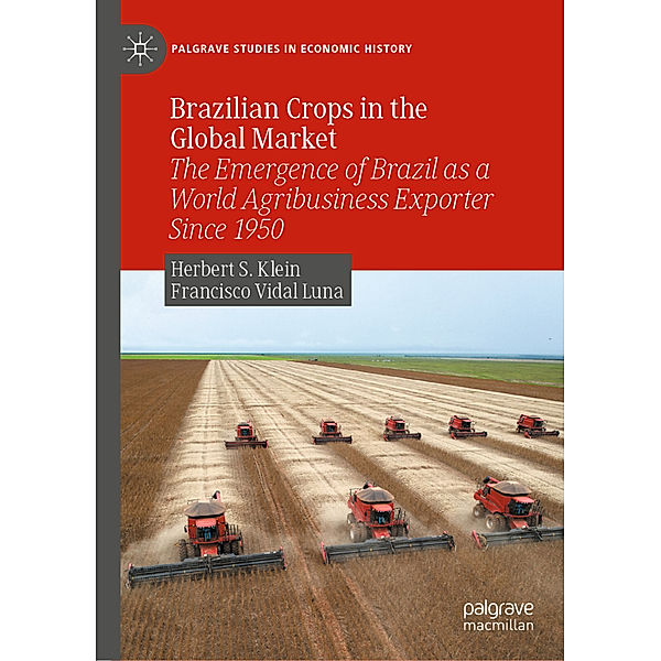 Brazilian Crops in the Global Market, Herbert S. Klein, Francisco Vidal Luna