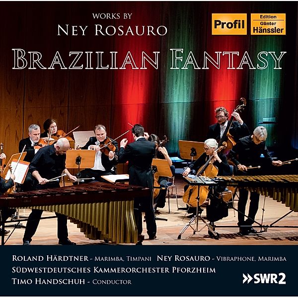 Brazilian Fantasy Works By Ney Rosauro, N. Rosauro, R. Härdtner