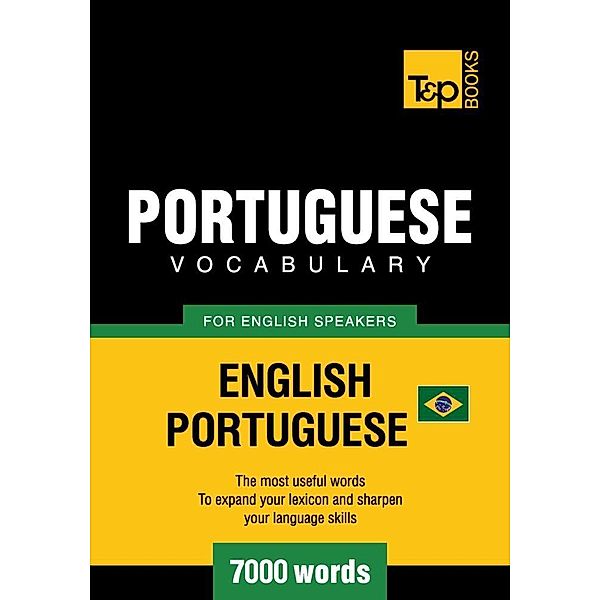 Brazilian Portuguese vocabulary for English speakers - 7000 words, Andrey Taranov
