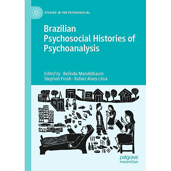 Brazilian Psychosocial Histories of Psychoanalysis