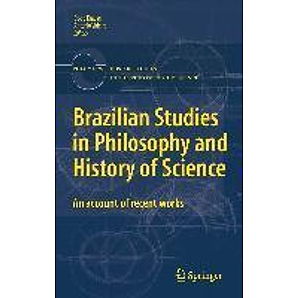 Brazilian Studies in Philosophy and History of Science / Boston Studies in the Philosophy and History of Science Bd.290, Décio Krause