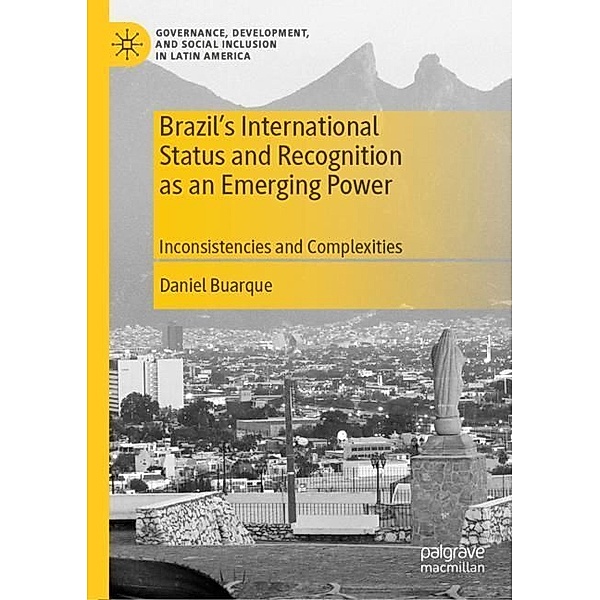 Brazil's International Status and Recognition as an Emerging Power, Daniel Buarque