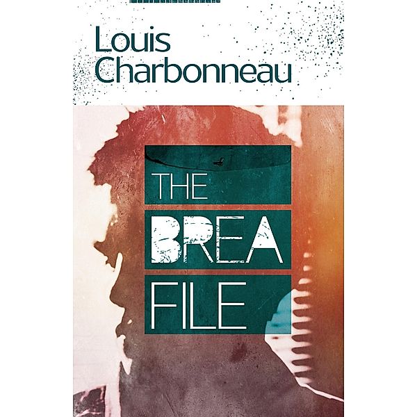 Brea File, Louis Charbonneau