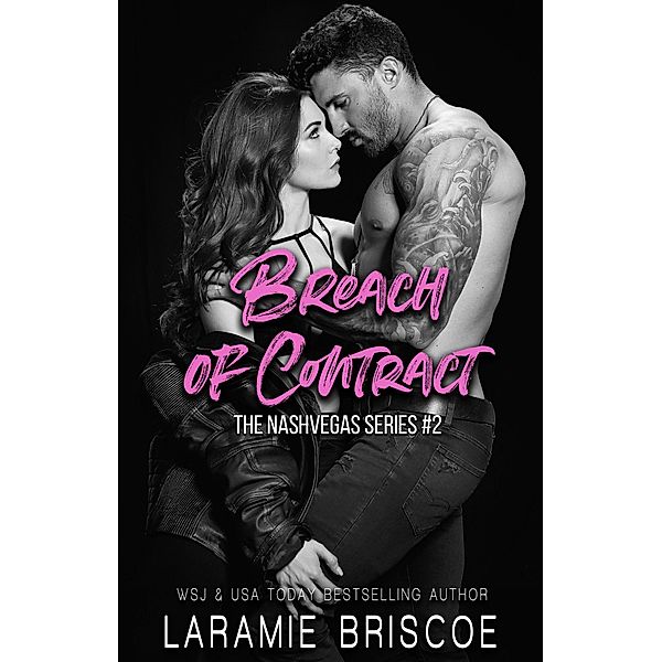 Breach of Contract (The Nashvegas Series, #2) / The Nashvegas Series, Laramie Briscoe